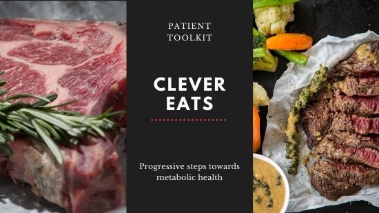 Clever Eats: Progressive steps towards metabolic health. Patient toolkit