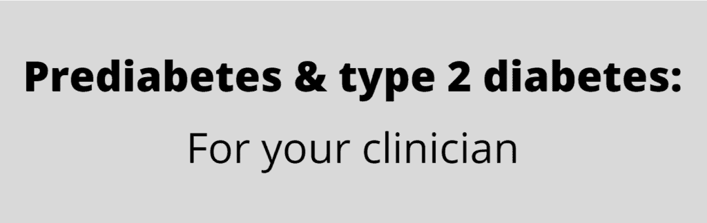 prediabetes type 2 diabetes for your clinician