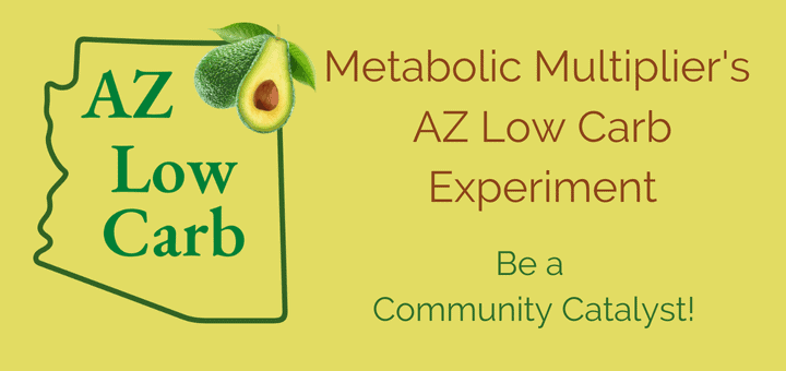 AZ Low Carb. Be a Community Catalyst